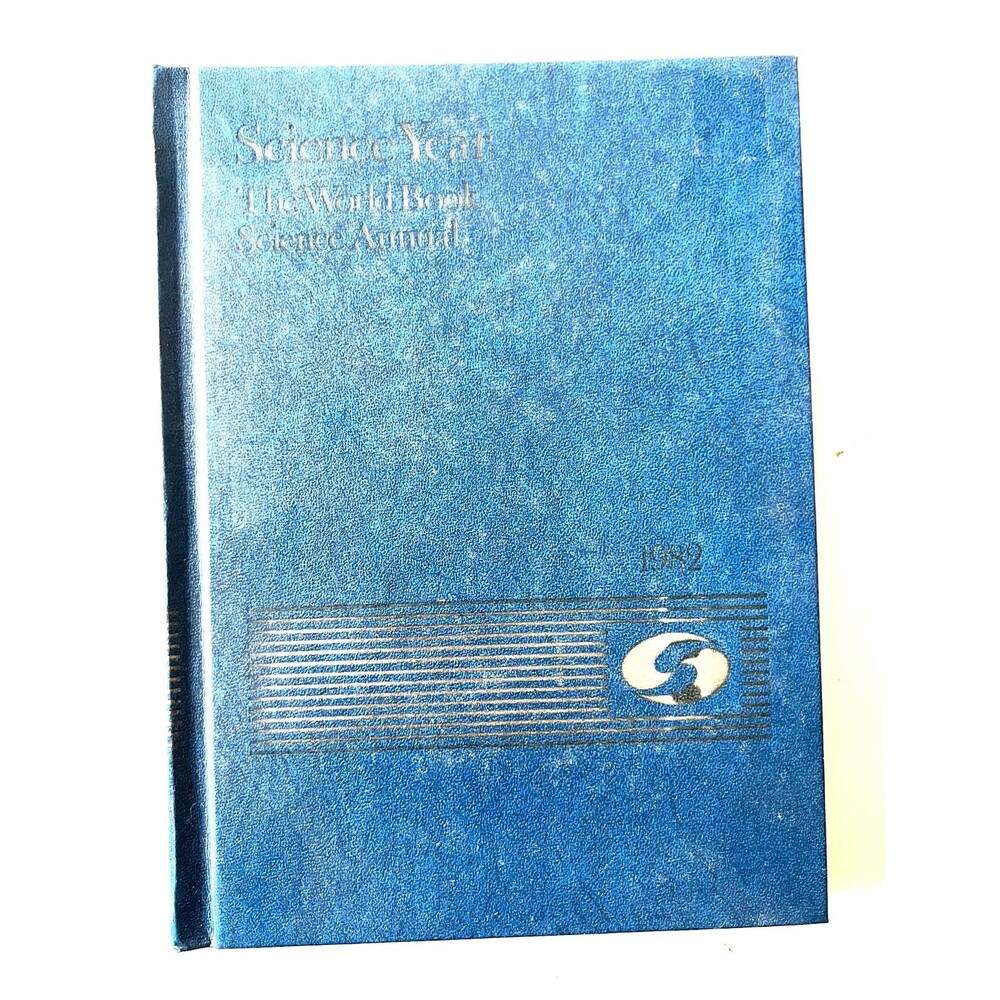 Science Year The World Book Science Annual - 1982 Textbook Book Books